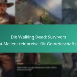 Die Walking Dead: Survivors Event-Meilensteinpreise für Gemeinschaftsziele