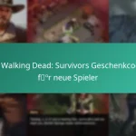 Die Walking Dead: Survivors Geschenkcodes für neue Spieler