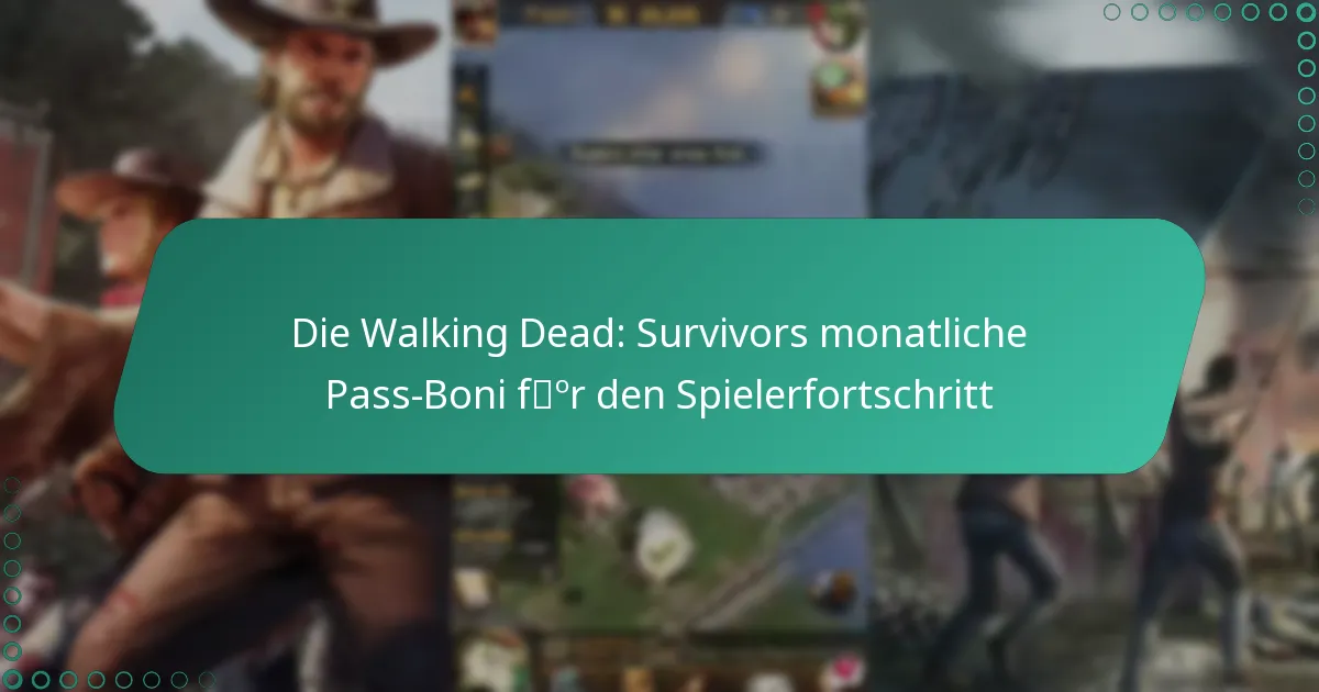 Die Walking Dead: Survivors monatliche Pass-Boni für den Spielerfortschritt