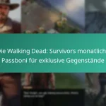 Die Walking Dead: Survivors monatliche Passboni für exklusive Gegenstände