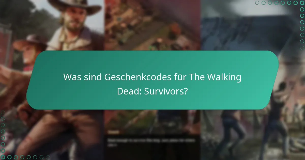 Wie kann ich Geschenkcodes in The Walking Dead: Survivors einlösen?