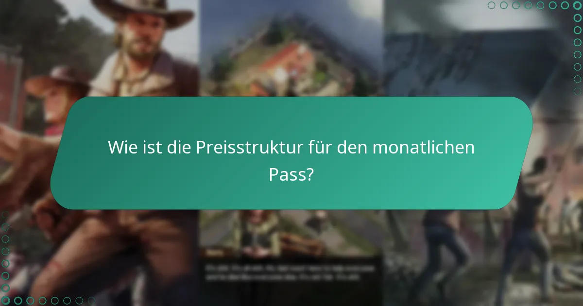 Wie ist die Preisstruktur für den monatlichen Pass?