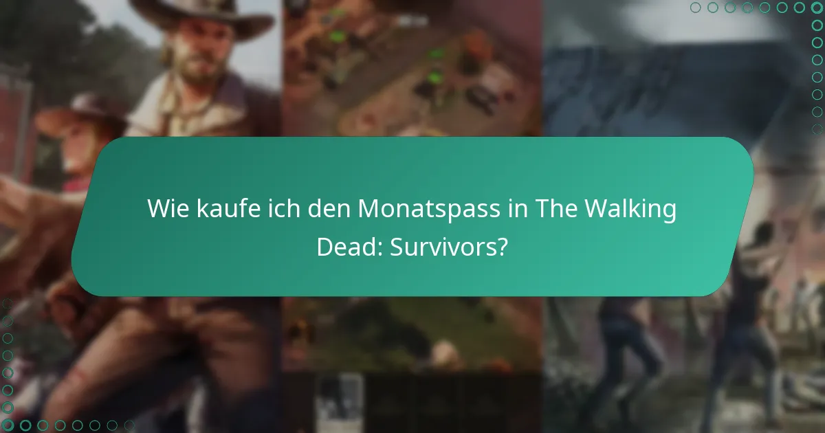 Was sind die Alternativen zum Monatspass in The Walking Dead: Survivors?